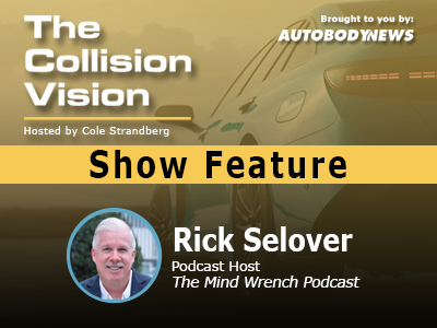 Collision-Vision-podcast-Autobody-News-Rick-Selover